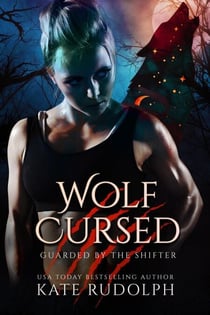 Wolf Cursed - Guarded by the Shifter