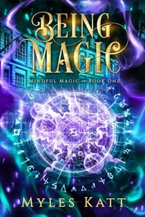 Being Magic - Mindful Magic, #1