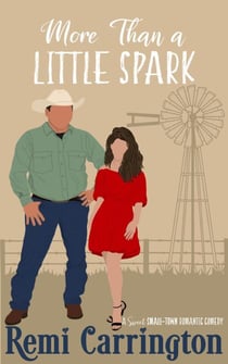 More Than a Little Spark: A Sweet Small-Town Romantic Comedy - Cowboys of Stargazer Springs Ranch Rom Com Series, #9