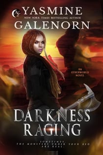 Darkness Raging: An Otherworld Novel - Otherworld, #18