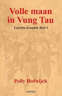Volle maan in Vung Tau - Loretta Kroniek, #1