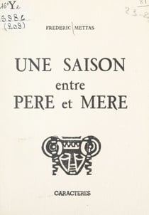 Une saison entre père et mère