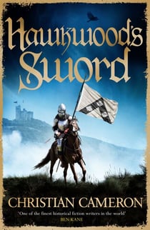 Hawkwood's Sword - The Brand New Adventure from the Master of Historical Fiction