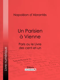 Un Parisien à Vienne - Paris ou le Livre des cent-et-un
