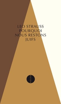 Pourquoi nous restons juifs - La foi et l'histoire juives peuvent-elles encore nous parler ?