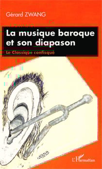 La musique baroque et son diapason - Le Classique confisqué