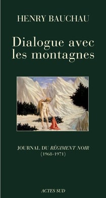Dialogue avec les montagnes - Journal du Régiment Noir (1968-1971)
