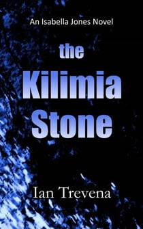 The Kilimia Stone - Isabella Jones, #2