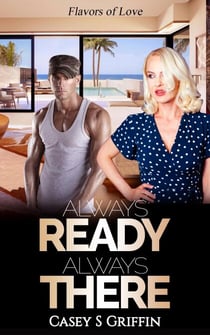 Always Ready Always There - Flavors of Love, #4