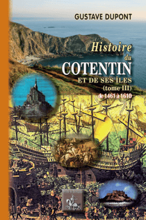 Histoire du Cotentin et de ses îles (Tome 3 : de 1461 à 1610)