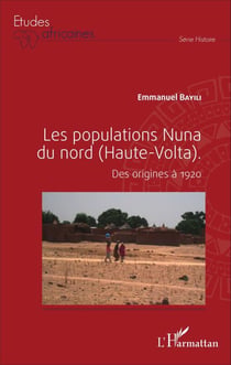 Les populations Nuna du nord (Haute-Volta) - Des origines à 1920