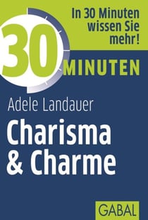 30 Minuten Charisma &amp; Charme