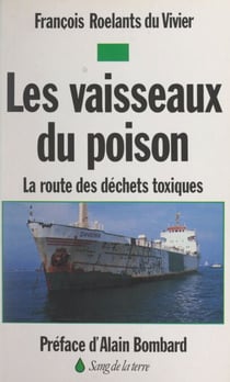 Les vaisseaux du poison - La route des déchets toxiques