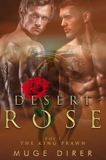 Desert Rose- The King Prawn - Desert Rose Trilogy, #1