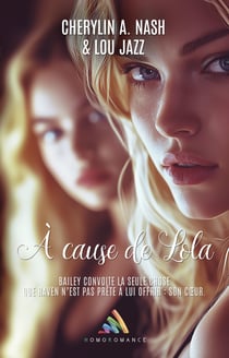 À cause de Lola - Livre lesbien, roman lesbien