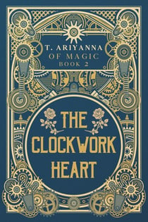 The Clockwork Heart - Of Magic, #2