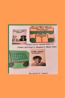 Little Lorrie Lincoln Goes to James and Pearl's Shopmart (Book One) - Little Lorrie Lincoln Children's Books, #1