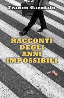 Racconti degli anni impossibili
