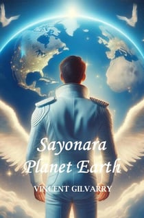 Sayonara Planet Earth - The Gods of Space and Time, #5