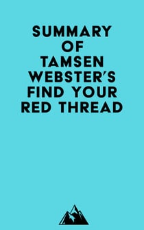 Summary of Tamsen Webster's Find Your Red Thread