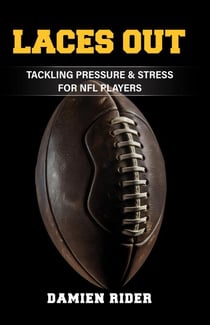 Laces Out - Tackling Pressure & Stress for NFL Players
