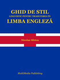 Ghid de stil lingvistic pentru traducerea în limba engleză