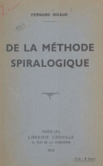 De la méthode spiralogique