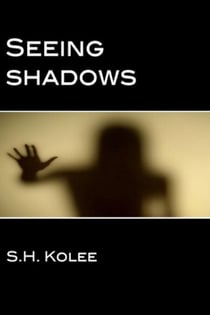 Seeing Shadows (Shadow Series #1) - Shadow, #1