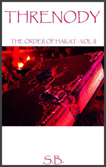 Threnody (The Order of Hakat - Vol II) - The Order of Hakat, #2