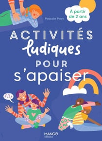 Activités ludiques pour s'apaiser - À partir de 2 ans