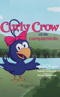 Curly Crow va de campamento - Curly Crow Spanish Series, #1