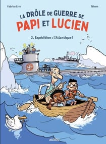 La drôle de guerre de Papi et Lucien - Tome 2 - L'Atlantique !