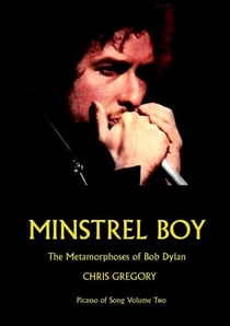 MINSTREL BOY: The Metamorphoses of Bob Dylan - Bob Dylan: Picasso of Song (part 2), #2