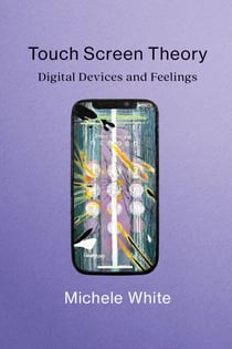 Touch Screen Theory - Digital Devices and Feelings