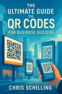 The Ultimate Guide to QR Codes for Business Success