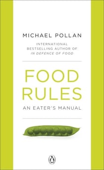 Food Rules - An Eater's Manual