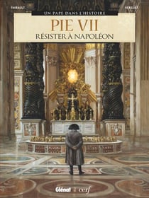 Pie VII - Résister à Napoléon