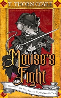 Mouse's Fight - The Mouse Thief Cozy Fantasy Caper Novellas, #2