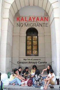 Kalayaan ng Migrante - Tula at Larawan ni