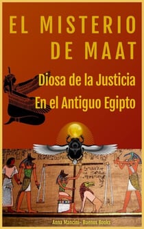 El Misterio de Maat, Diosa de la Justicia en el antiguo Egipto - Antiguo Egipto Y  Otras Antiguas Civilizaciones, #1