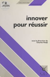 Innover pour réussir : Des acteurs parlent aux acteurs