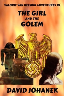 The Girl and the Golem - Valorie Van Helsing, #1