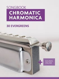 Chromatic Harmonica Songbook - 30 Evergreens
