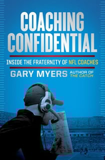 Coaching Confidential - Inside the Fraternity of NFL Coaches