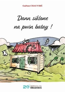 Dann Siklone Na Pwin Batay ! - Roman