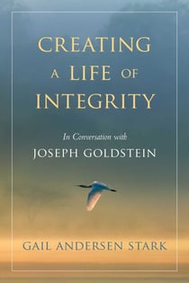 Creating a Life of Integrity - In Conversation with Joseph Goldstein