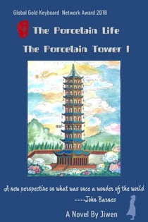 The Porcelain Life, The Porcelain Tower  I - The Ming Dynasty Legends, #1