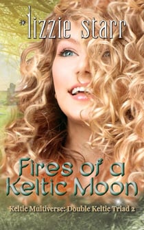 Fires of a Keltic Moon - Double Keltic Triad, #2