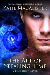 The Art of Stealing Time - Time Thief, #2