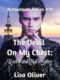 The Devil On My Chest: Rocky and Mal's Story - The Arrowtown Series, #10